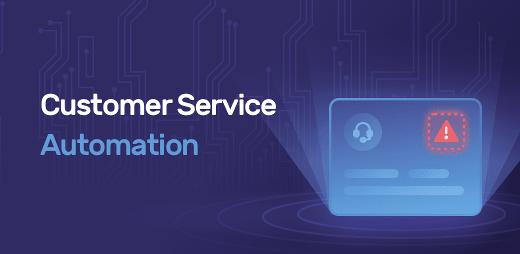Automating Customer Service Processes